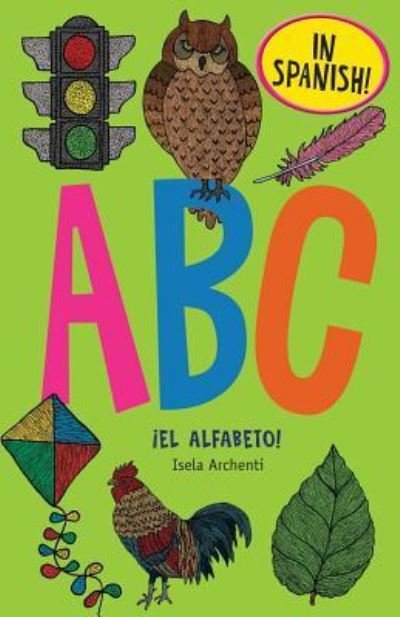 Cover for Isela Archenti · ABC el Alfabeto! (Paperback Bog) (2017)