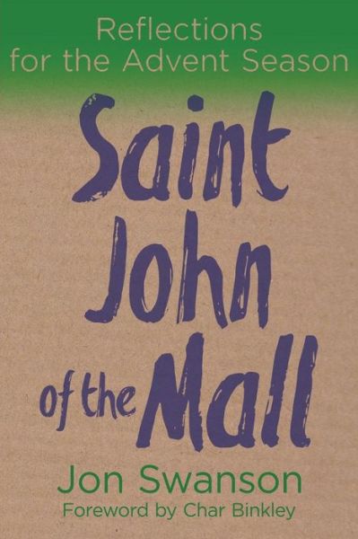 Cover for Jon C Swanson · Saint John of the Mall (Paperback Book) (2017)