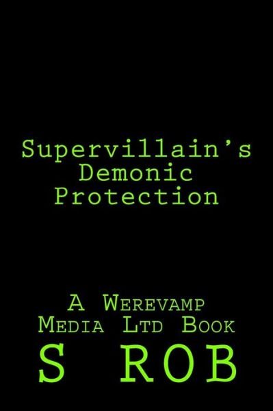 Cover for S Rob · Supervillain's Demonic Protection (Paperback Book) (2017)