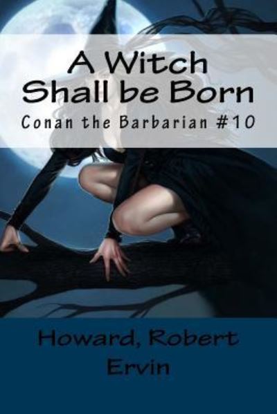 Cover for Howard Robert Ervin · A Witch Shall be Born (Paperback Book) (2018)