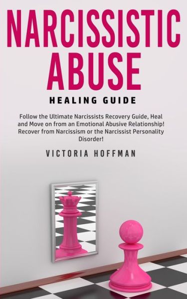 Cover for Victoria Hoffman · Narcissistic Abuse Healing Guide (Paperback Book) (2020)