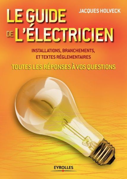 Cover for Jacques Holveck · Le guide de l'electricien (Taschenbuch) (2006)