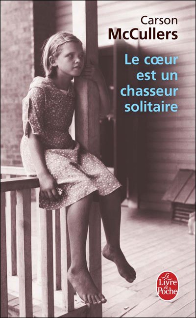Cover for Carson Mccullers · Le Coeur Est Un Chasseur Solitaire (Ldp Litterature) (French Edition) (Paperback Bog) [French edition] (2008)
