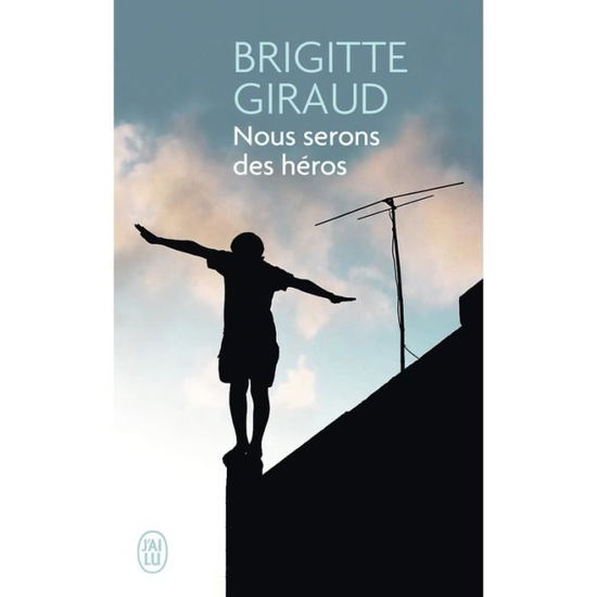 Cover for Brigitte Giraud · Nous serons des heros (Paperback Book) (2016)