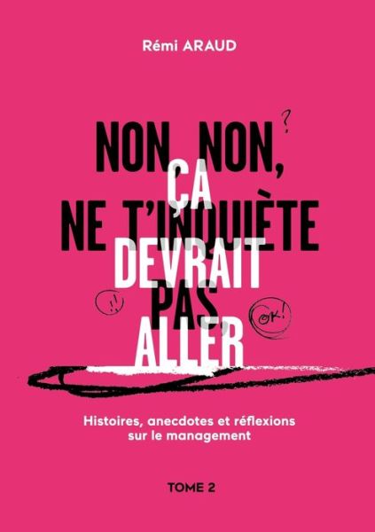 Cover for Araud · Non, non, ne t'inquiète pas, ça d (Book) (2019)