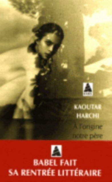 Cover for Kaoutar Harchi · A l'origine notre pere obscur (Paperback Book) (2016)