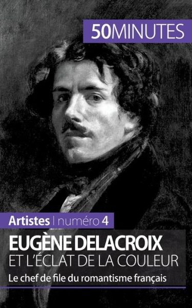 Cover for 50 Minutes · Eugene Delacroix et l'eclat de la couleur (Paperback Book) (2014)