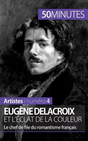 Cover for 50 Minutes · Eugene Delacroix et l'eclat de la couleur (Paperback Bog) (2014)