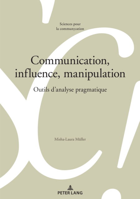 Cover for Muller Misha-Laura Muller · Communication, influence, manipulation: outils d'analyse pragmatique (Paperback Book) (2024)
