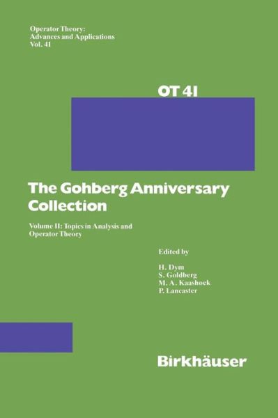 The Gohberg Anniversary Collection: Volume II: Topics in Analysis and Operator Theory - Operator Theory: Advances and Applications - Seymour Goldberg - Books - Springer Basel - 9783034899758 - November 9, 2011