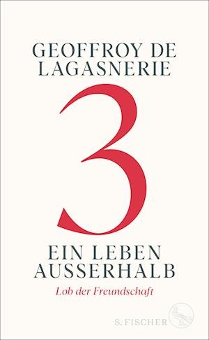 Cover for Lagasnerie Geoffroy De · 3 Ã‚â€“ Ein Leben Außerhalb (Bok)