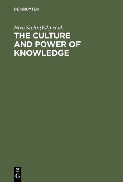 Culture and Power of Knowledge - Nico Stehr - Livres - Walter de Gruyter - 9783110131758 - 1 octobre 1992