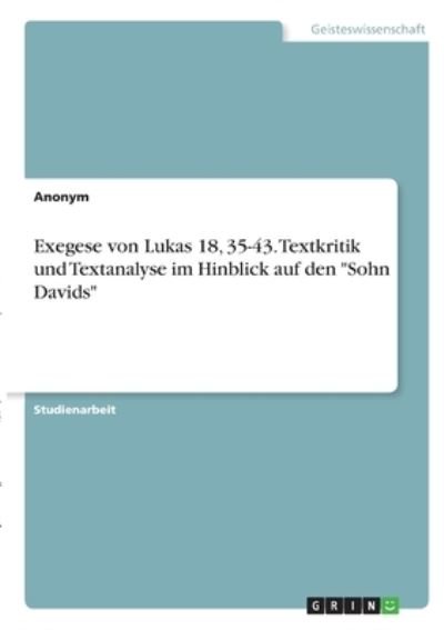 Cover for Anonym · Exegese von Lukas 18, 35-43. Tex (N/A)
