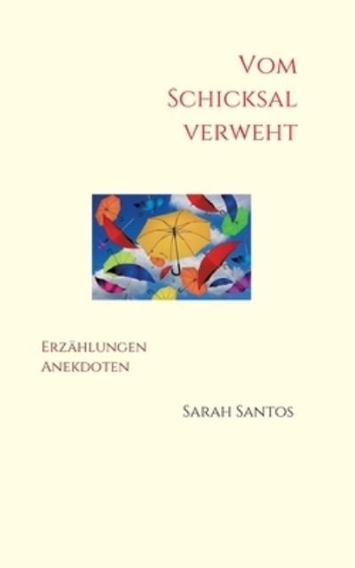 Cover for Sarah Santos · Vom Schicksal verweht (Paperback Bog) (2021)