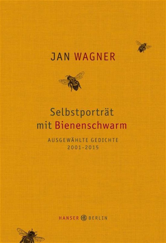 Cover for Wagner · Selbstporträt mit Bienenschwarm (Buch)
