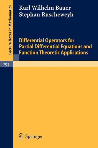 Cover for K. W. Bauer · Differential Operators for Partial Differential Equations and Function Theoretic Applications - Lecture Notes in Mathematics (Paperback Book) (1980)