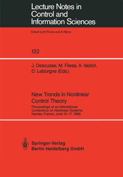 Cover for J Descusse · New Trends in Nonlinear Control Theory: Proceedings of an International Conference on Nonlinear Systems, Nantes, France, June 13-17, 1988 - Lecture Notes in Control and Information Sciences (Paperback Book) (1989)