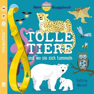 Cover for Kathrin Wessel · Baby Pixi (unkaputtbar) 154: Mein Baby-Pixi-Buggybuch: Tolle Tiere (Book) (2024)