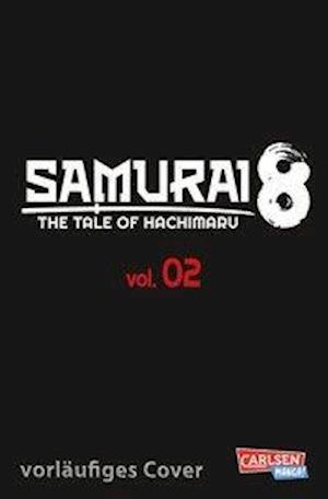 Samurai8 2 - Kishimoto - Böcker -  - 9783551752758 - 