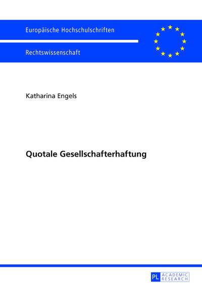 Cover for Katharina Engels · Quotale Gesellschafterhaftung - Europaeische Hochschulschriften Recht (Hardcover Book) [German edition] (2013)