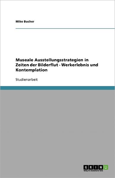 Cover for Bucher · Museale Ausstellungsstrategien i (Book) [German edition] (2013)