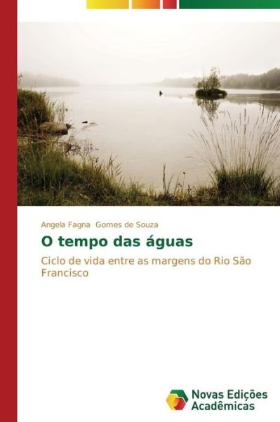 Cover for Angela Fagna Gomes De Souza · O Tempo Das Águas (Pocketbok) [Portuguese edition] (2014)
