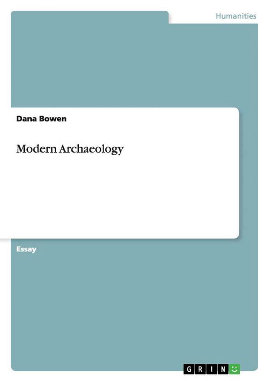 Cover for Dana Bowen · Modern Archaeology (Paperback Book) (2014)