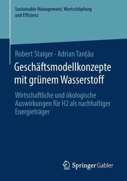 Geschäftsmodellkonzepte mit grü - Staiger - Livres -  - 9783658305758 - 15 août 2020