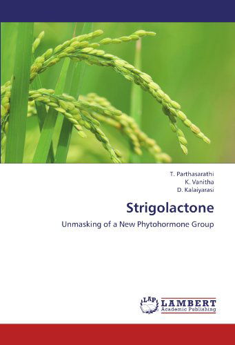 Cover for D. Kalaiyarasi · Strigolactone: Unmasking of a New Phytohormone Group (Paperback Book) (2012)