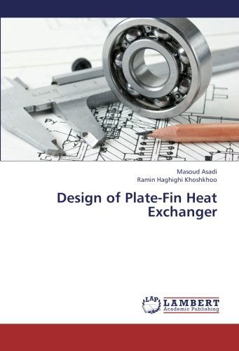 Cover for Ramin Haghighi Khoshkhoo · Design of Plate-fin Heat Exchanger (Paperback Book) (2012)