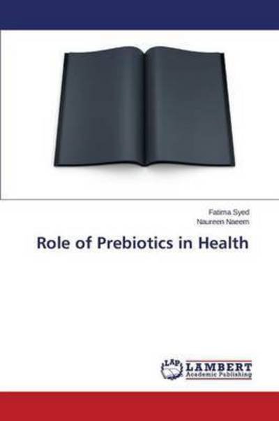Cover for Naeem Naureen · Role of Prebiotics in Health (Paperback Book) (2015)