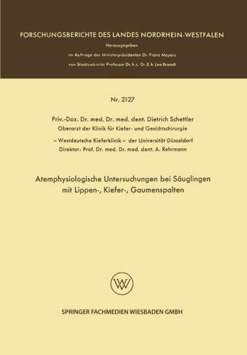 Atemphysiologische Untersuchungen Bei Sauglingen Mit Lippen-, Kiefer-, Gaumenspalten - Forschungsberichte Des Landes Nordrhein-Westfalen - Dietrich Schettler - Bücher - Vs Verlag Fur Sozialwissenschaften - 9783663200758 - 1970