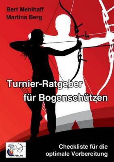 Cover for Bert Mehlhaff · Turnier-ratgeber Fur Bogenschutzen (Paperback Book) (2015)