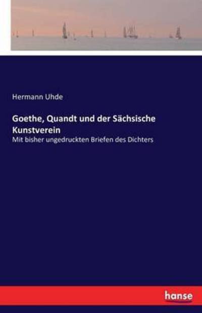 Cover for Uhde · Goethe, Quandt und der Sächsische (Bog) (2016)