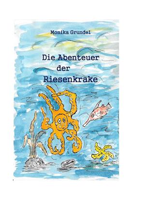 Cover for Grundei · Die Abenteuer der Riesenkrake (Book)