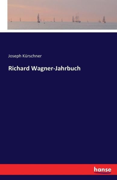 Cover for Kürschner · Richard Wagner-Jahrbuch (Bog) (2016)