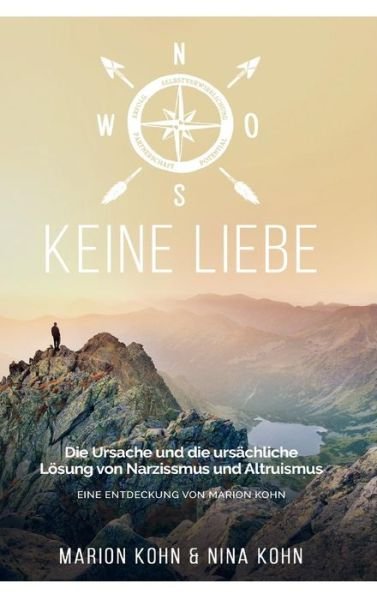 KEINE LIEBE, Die Ursache und die u - Kohn - Livros -  - 9783746965758 - 2 de outubro de 2018