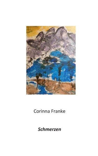 Cover for Corinna Franke · Schmerzen (Paperback Book) (2020)