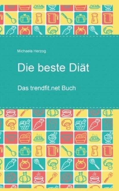 Cover for Herzog · Die beste Diät (Buch) (2020)