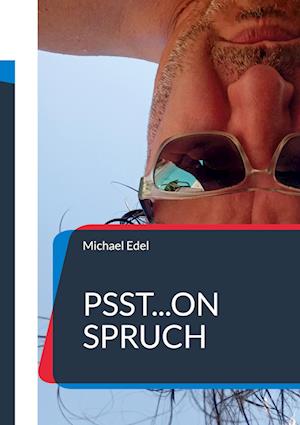 Cover for Michael Edel · Psst...on Spruch (Book) (2022)