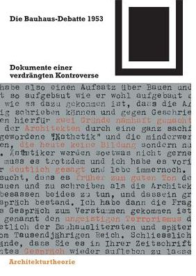Cover for Die Bauhaus-debatte 1953: Dokumente Einer Verdrangten Kontroverse - Bauwelt Fundamente (Paperback Book) (2000)