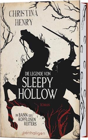 Cover for Christina Henry · Die Legende von Sleepy Hollow - Im Bann des kopflosen Reiters (Book) (2022)