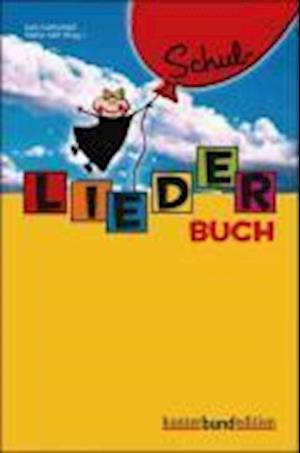 Schul - Liederbuch. Eine Liedersammlung für die Sekundarstufe I. - Lutz Gottschalk - Bücher - Bund Verlag GmbH - 9783795756758 - 1. März 2002