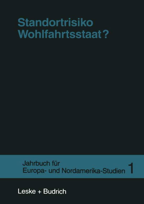 Cover for Borchert, Senior Researcher in Politics Jens (University of Frankfurt, Germany) · Standortrisiko Wohlfahrtsstaat? - Zens - Europa Und Nordamerika Studien (Paperback Book) [1997 edition] (1997)