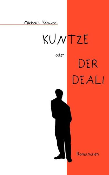 Cover for Michael Krowas · Kuntze oder der Deal! (Paperback Book) [German edition] (2000)