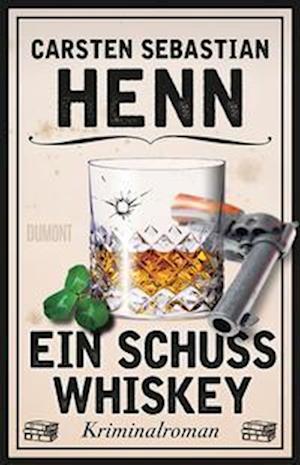 Cover for Carsten Sebastian Henn · Ein Schuss Whiskey (Book) (2022)