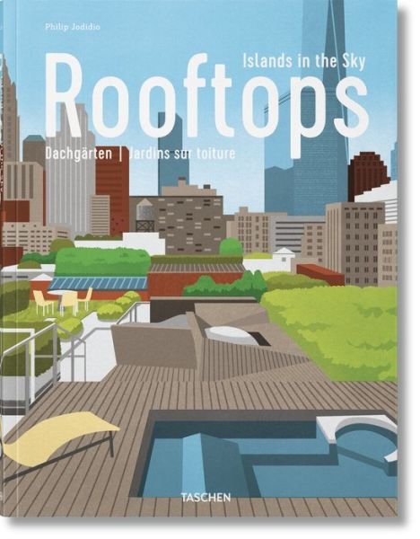 Rooftops. Islands in the Sky - Philip Jodidio - Böcker - Taschen GmbH - 9783836563758 - 11 november 2016