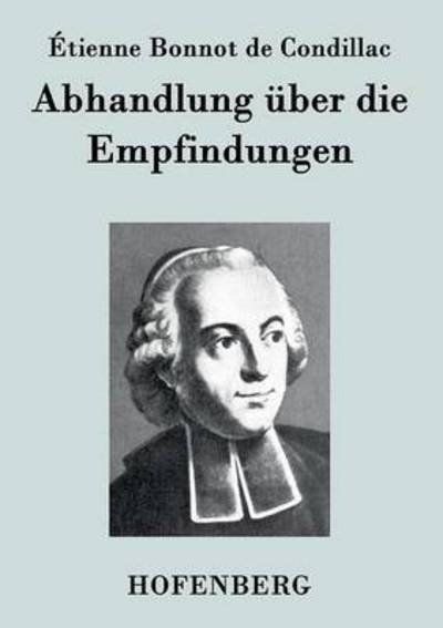 Cover for Etienne Bonnot De Condillac · Abhandlung Uber Die Empfindungen (Paperback Bog) (2014)