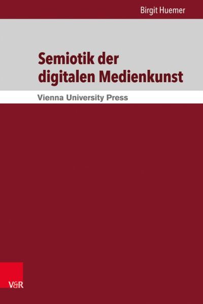 Cover for Huemer · Semiotik der digitalen Medienkun (Book) (2014)