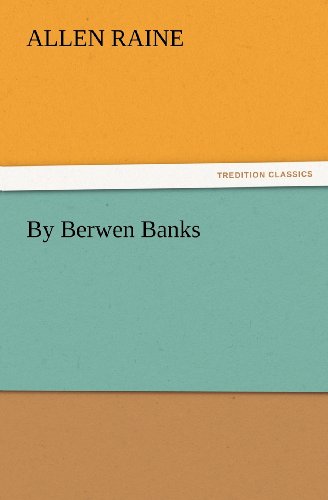 By Berwen Banks (Tredition Classics) - Allen Raine - Books - tredition - 9783847226758 - February 24, 2012